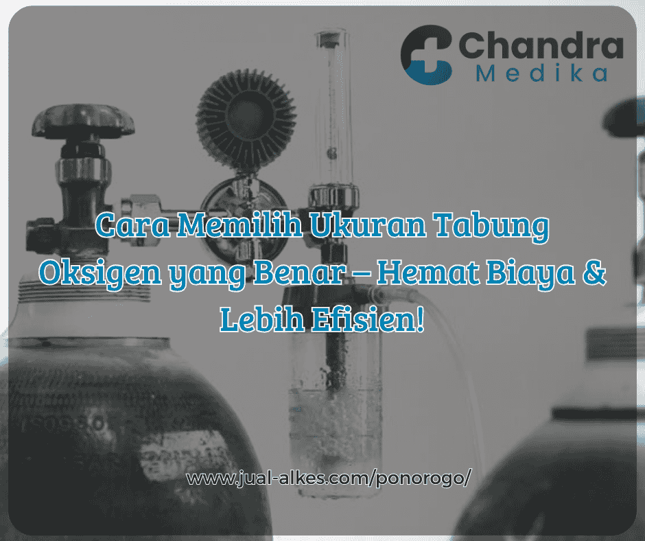 cara memilih tabung oksigen yang benar
